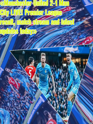 Manchester united manchester city